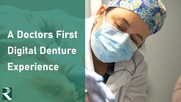 A Doctors First Digital Denture Experience: Dr. Vilma Trimarchi